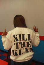 Load image into Gallery viewer, Kill the Klan Sweatshirt