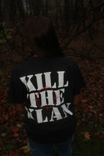 Load image into Gallery viewer, Kill the Klan T-Shirt
